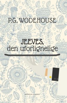 Jeeves, den uforlignelige, P.G.Wodehouse