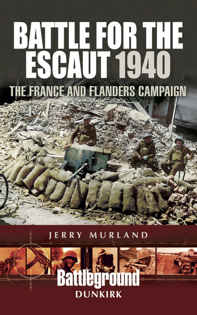 Battle for the Escaut 1940, Jerry Murland