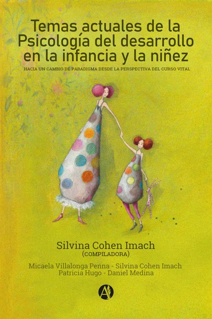 Temas actuales de la Psicología del desarrollo en la infancia y la niñez, Silvina Cohen Imach