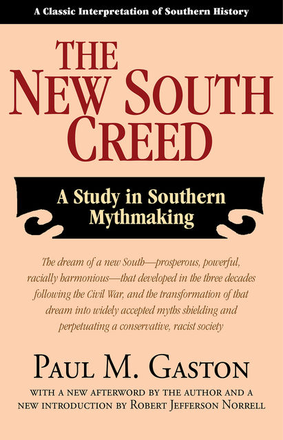 The New South Creed, Paul M. Gaston