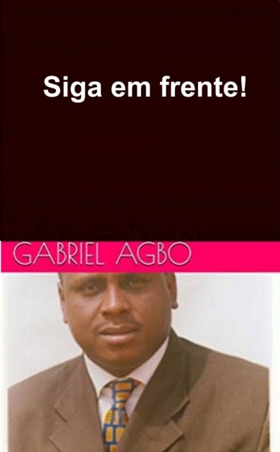 Siga em frente, Gabriel Agbo