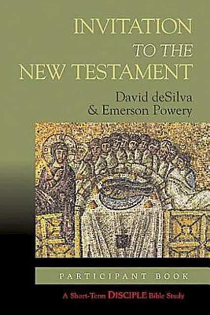 Invitation to the New Testament: Participant Book, Emerson B. Powery, David deSilva