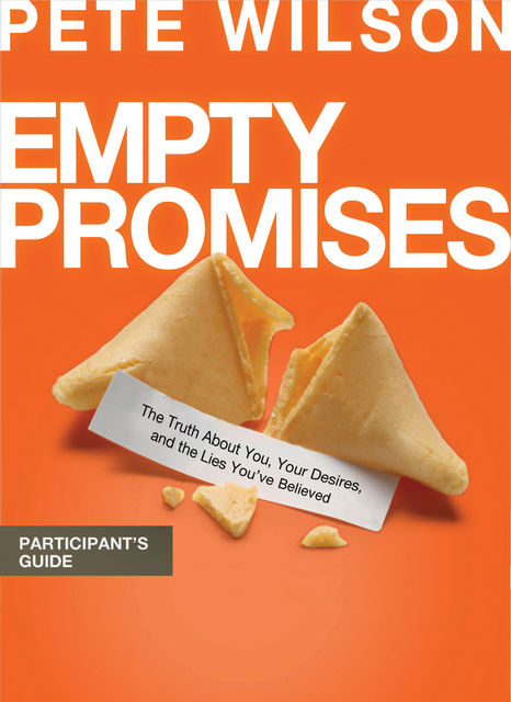 Empty Promises Participant's Guide, Pete Wilson