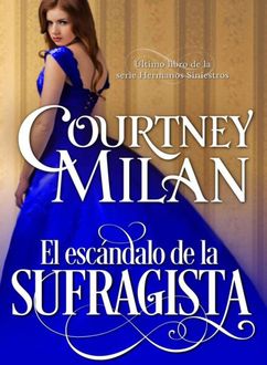 El Escándalo De La Sufragista, Milan Courtney
