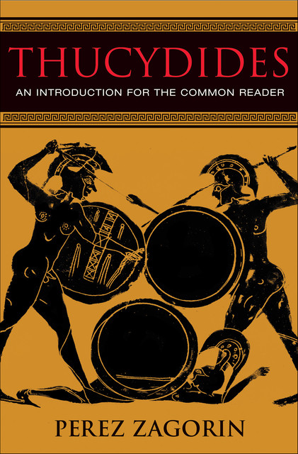 Thucydides: An Introduction for the Common Reader, Perez Zagorin