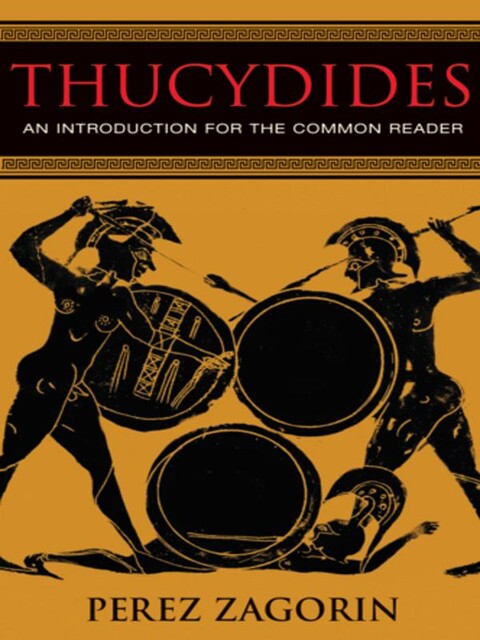 Thucydides: An Introduction for the Common Reader, Perez Zagorin