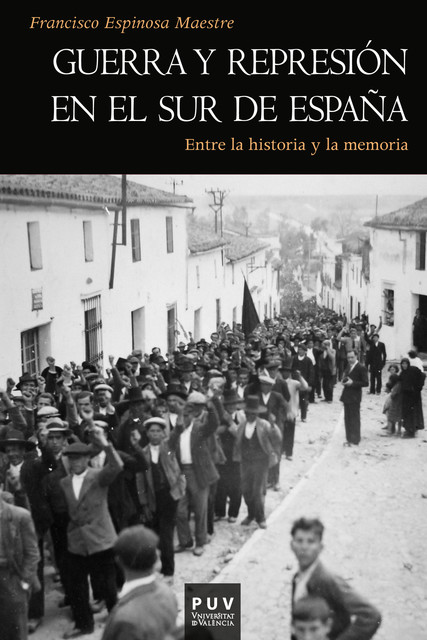 Guerra y represión en el sur de España, Francisco Espinosa Maestre