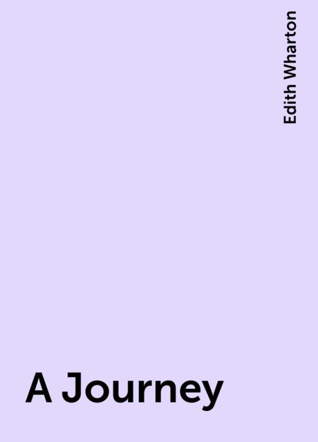 A Journey, Edith Wharton
