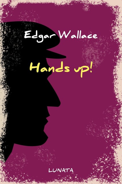 Hands up, Edgar Wallace