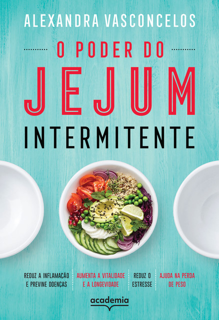 O poder do jejum intermitente, Alexandra Vasconcelos