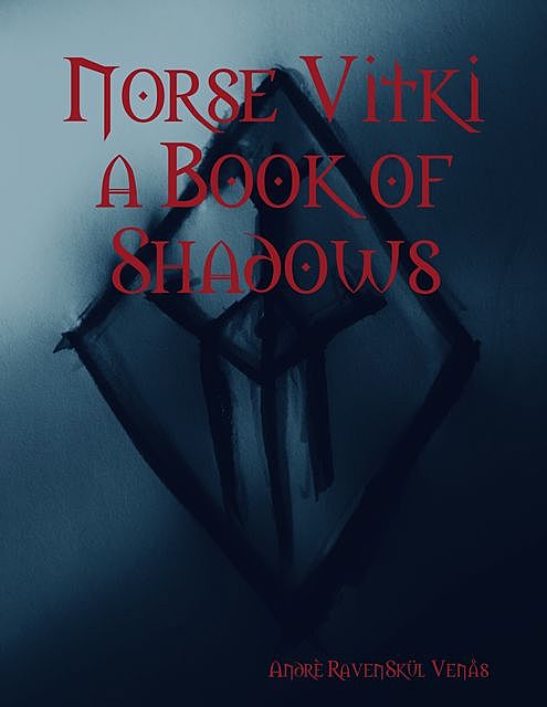 Norse Vitki a Book of Shadows, Andrè RavenSkül Venås