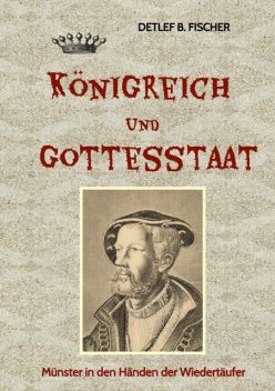 Königreich und Gottesstaat, Detlef B. Fischer