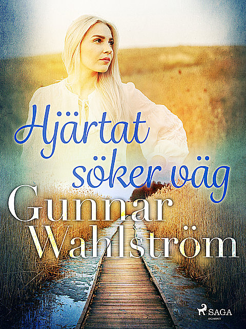 Hjärtat söker väg, Gunnar Wahlström