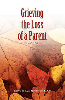 Grieving the Loss of a Parent, O.S.B., Silas Henderson