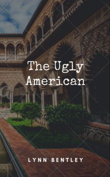The Ugly American, Lynn Bentley