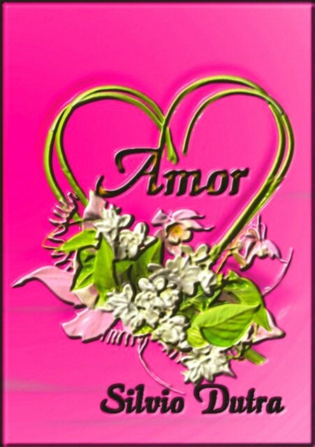 Amor, Silvio Dutra