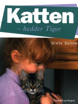 Katten – hedder Tiger, Grete Sonne