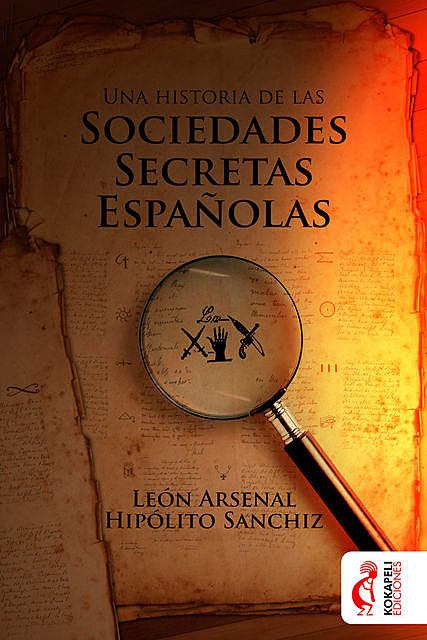 Una historia de las sociedades secretas españolas, León Arsenal