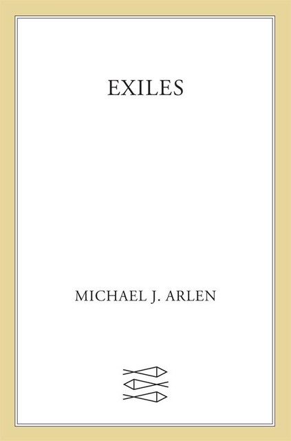 Exiles, Michael Arlen
