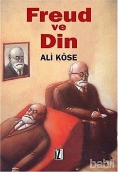 Freud ve Din, Ali Köse