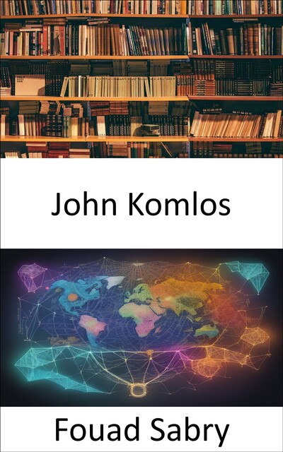 John Komlos, Fouad Sabry