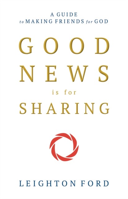 Good News is For Sharing, Leighton Ford
