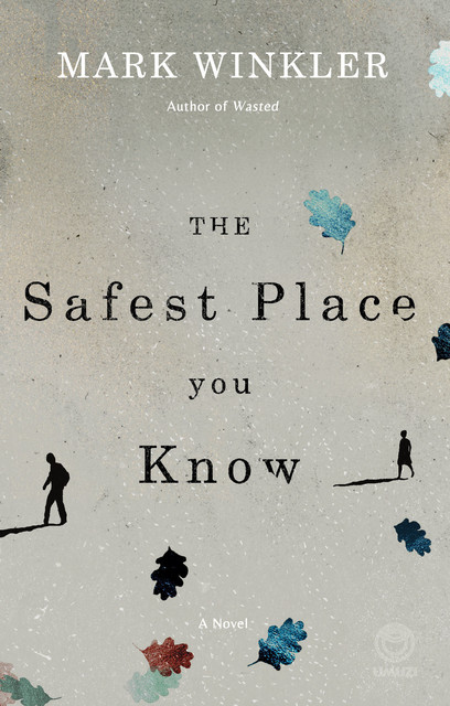 The Safest Place You Know, Mark Winkler