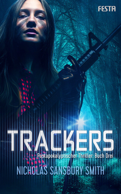 Trackers: Buch 3, Nicholas Sansbury Smith