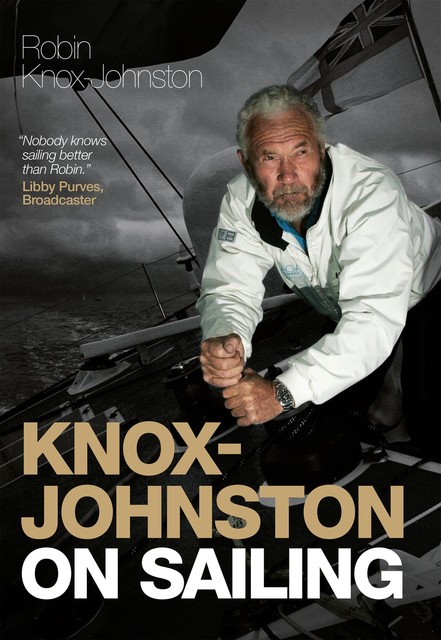 Knox-Johnston On Sailing, Robin Knox-Johnston
