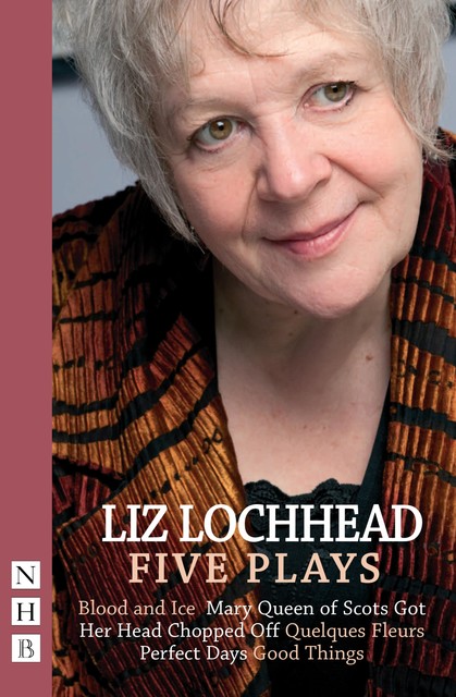 Liz Lochhead Five Plays (NHB Modern Plays), Liz Lochhead
