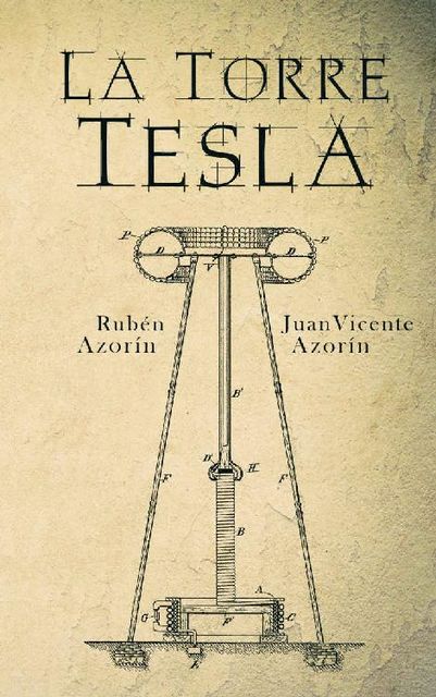 La Torre Tesla (Spanish Edition), Rubén Azorín Antón