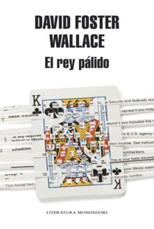 El Rey Pálido, David Foster Wallace