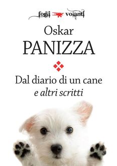 Dal diario di un cane e altri scritti, Oskar Panizza