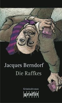 Die Raffkes, Jacques Berndorf