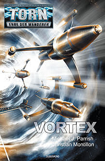 Torn 38 - Vortex, Michael J.Parrish, Christian Montillon