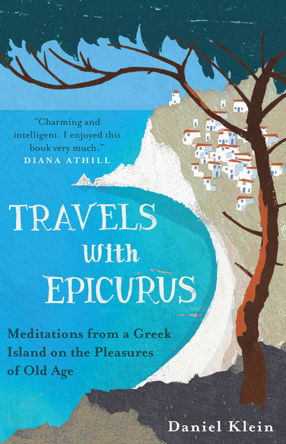 Travels with Epicurus, Daniel Klein