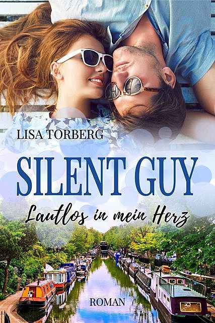 Silent Guy: Lautlos in mein Herz, Lisa Torberg