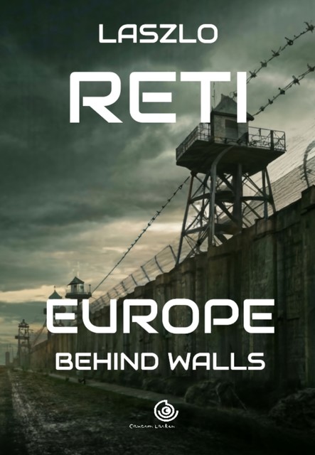 Europe behind Walls, Laszlo Reti