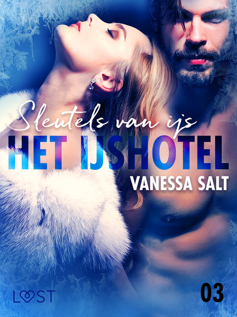 Het IJshotel 3: Sleutels van ijs – erotische verhaal, Vanessa Salt