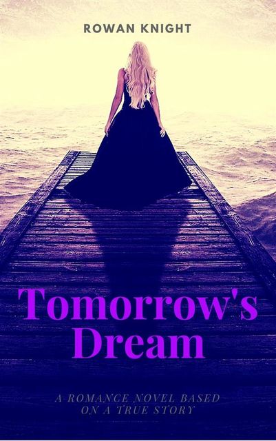 Tomorrow’s Dream, Rowan Knight