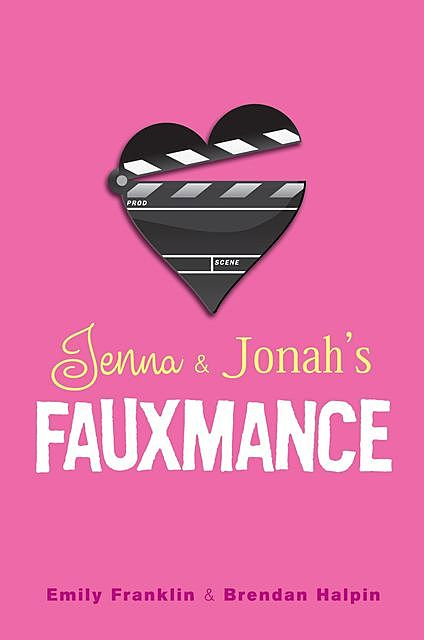 Jenna & Jonah's Fauxmance, Brendan Halpin, Emily Franklin