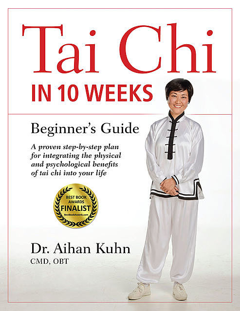 Tai Chi In 10 Weeks, Aihan Kuhn