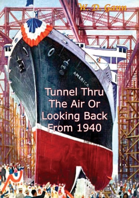 Tunnel Thru the Air or Looking Back from 1940, W.D.Gann
