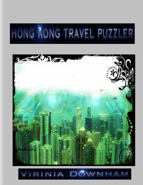 Hong Kong Travel Puzzler, Virinia Downham