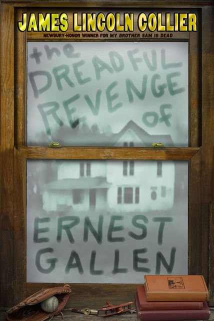 The Dreadful Revenge of Ernest Gallen, James Lincoln Collier