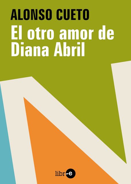 El otro amor de Diana Abril, Cueto Alonso