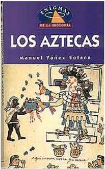 Los Aztecas, Manuel Yáñez Solana