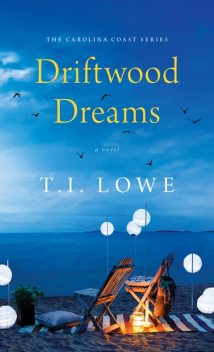 Driftwood Dreams, T.I. Lowe
