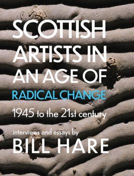 Scottish Artists in an Age of Radical Change, Bill Hare