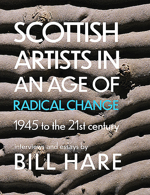 Scottish Artists in an Age of Radical Change, Bill Hare